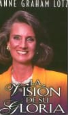 “La Vision de su Gloria” – Spanish translation of “The Vision of His Glory”
