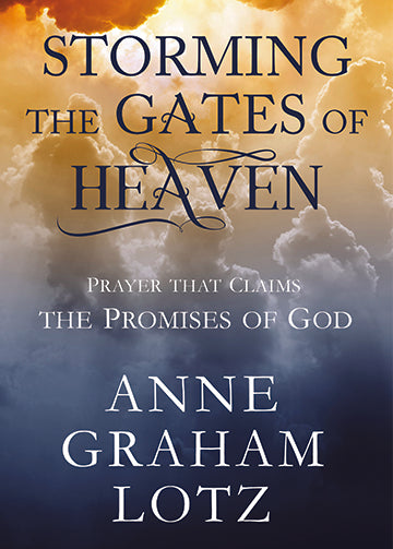 STORMING THE GATES OF HEAVEN