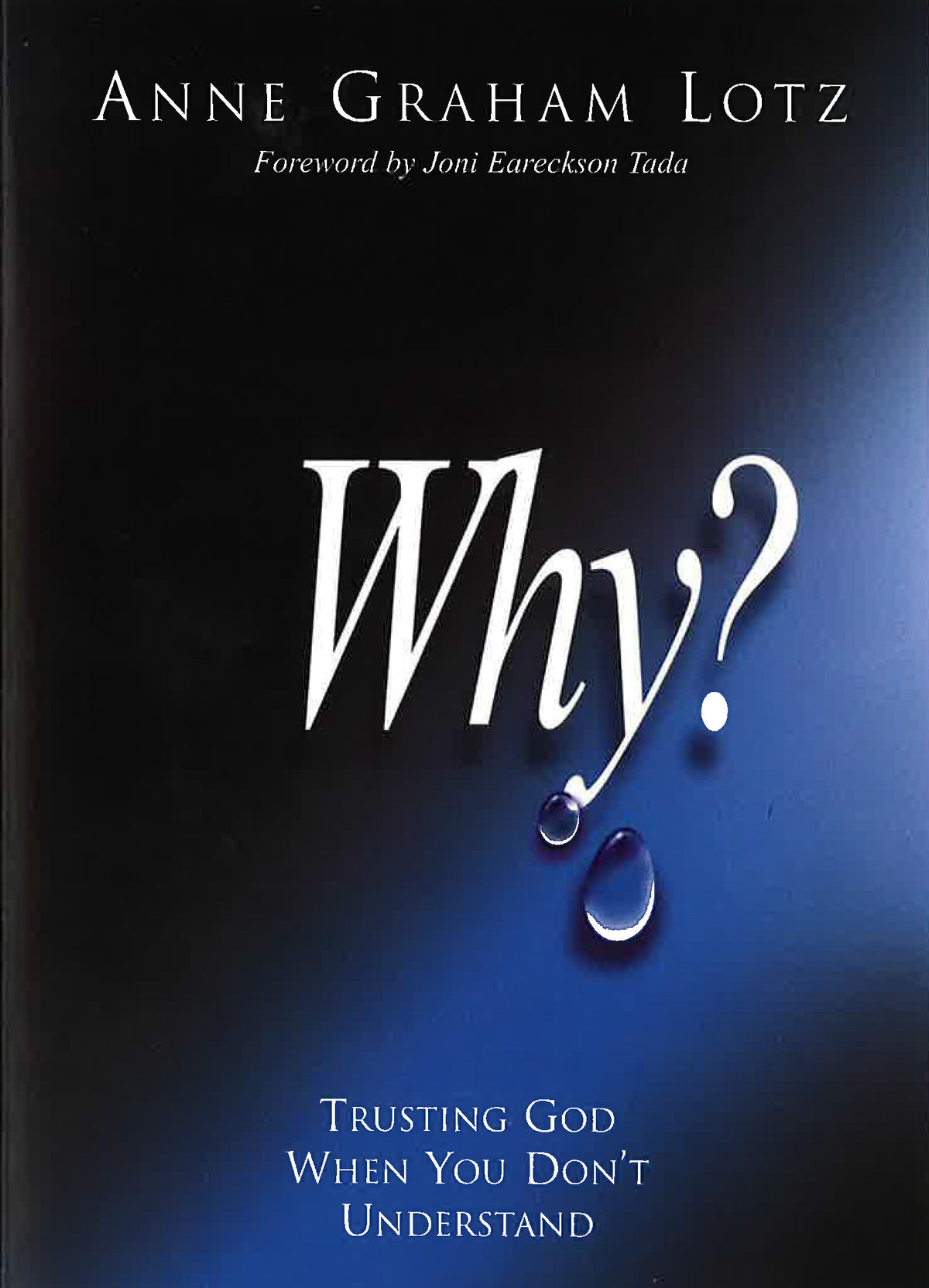 Why? Trusting God When You Don't Understand - Paperback